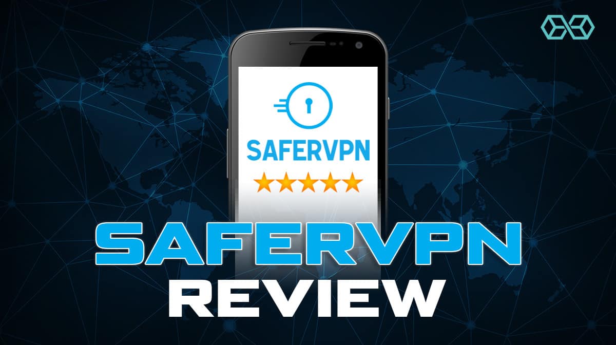 SaferVPN 5.0.3.4 Crack Incl APK Download 32Bit-64Bit [Mac] 2022