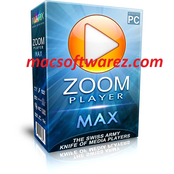 Zoom Player MAX 17.2.0.1720 Crack + Serial Key Download (2023)